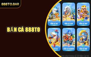 Bắn Cá 888TO